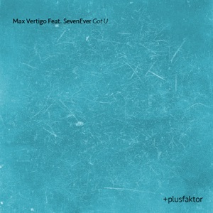 Got U (feat. SevenEver) - Single