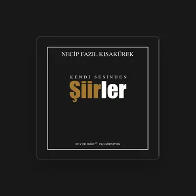Listen to Necip Fazıl Kısakürek, watch music videos, read bio, see tour dates & more!