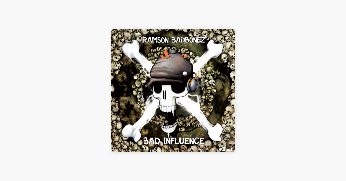 ramson badbonez bad influence