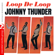 Loop De Loop - Johnny Thunder