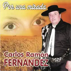 Por una Mirada - Carlos Ramón Fernandez Por una Mirada - Carlos Ramón Fernandez