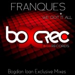 We Got It All (Bogdan Ioan Exclusive Mixes) - Single