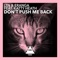 Don't Push Me Back (LTN Dub) [feat. Katty Heath] - LTN & eranga lyrics