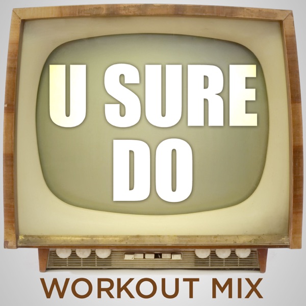 U Sure Do - Single