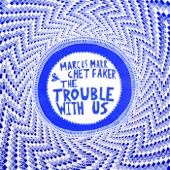 Marcus Marr - The Trouble With Us