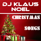 Christmas Songs - DJ Klaus Noel