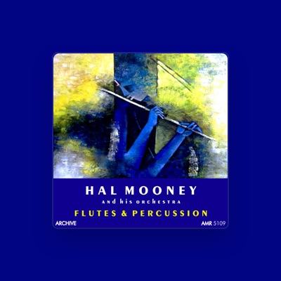 Listen to Hal Mooney and His Orchestra, watch music videos, read bio, see tour dates & more!