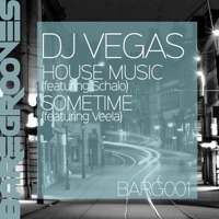 House Music / Sometime - Single - DJ Vegas