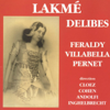 Delibes: Lakmé - Orchestre de l'Opéra-Comique, Gustave Cloez, Germaine Feraldy & Miguel Villabella