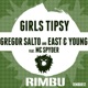 Girls Tipsy Single feat MC Spyder Single