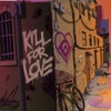 Kill for Love artwork