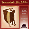 Tanzmusik der 20er und 30er Jahre - Various Artists