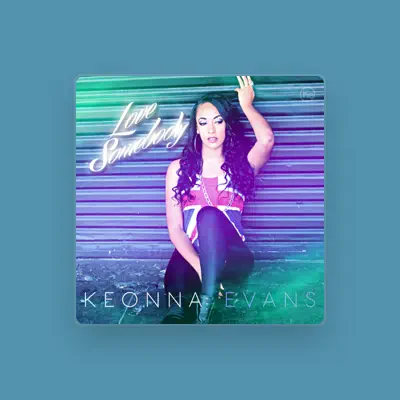 Listen to Keonna Evans, watch music videos, read bio, see tour dates & more!