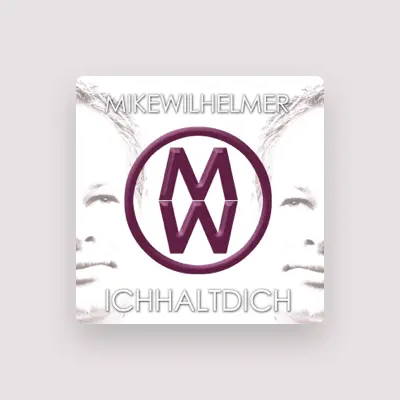 Escucha a Mike Wilhelmer, mira videos musicales, lee su biografía, consulta las fechas de las gira y más.
