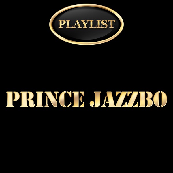 Prince Jazzbo Playlist