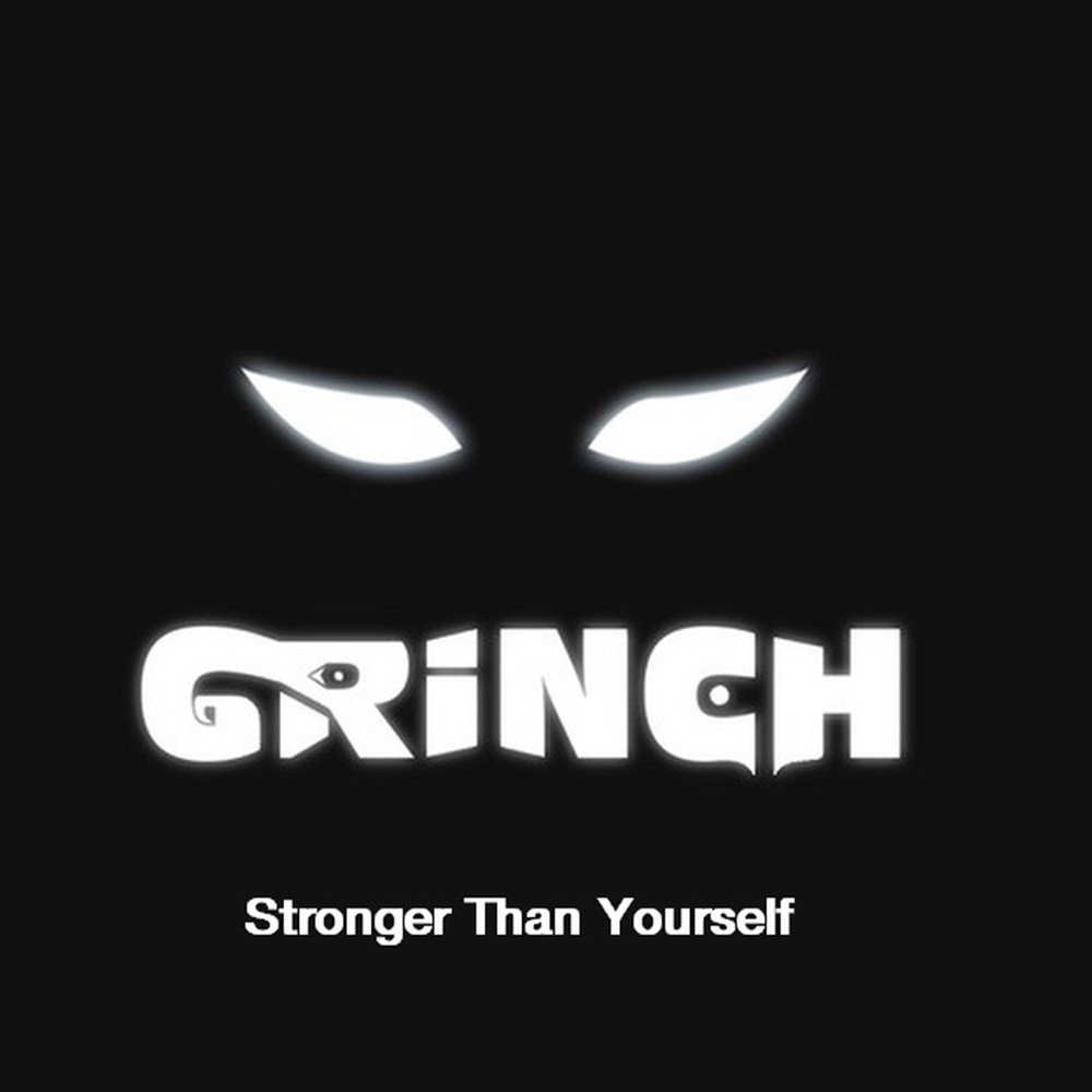 Обложка альбома «Stronger Than Yourself - Single» — Grinch