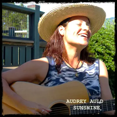Listen to Sunshine - Single by Audrey Auld