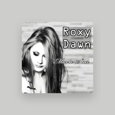 Listen to Roxy Dawn, watch music videos, read bio, see tour dates & more!