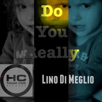 Do You Really - Single - Lino di Meglio