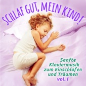 Schlaf gut, mein Kind!, Vol. 1 (Einschlafmusik: Sanfte Klaviermelodien zum Einschlafen, Träumen und Entspannen für Kleinkind und Kind) artwork
