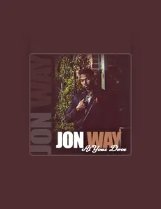 聆聽 Jon Way、觀看音樂影片、閱讀小傳、查看巡演日期等！