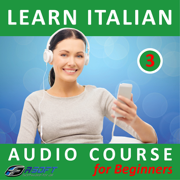 Learn Italian - Audio Course for Beginners 3 - Fasoft LTD