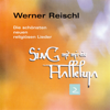 Sing mit mir ein Halleluja 2 - Werner Reischl