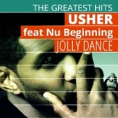The Greatest Hits: Usher - Jolly Dance (feat. Nu Beginning)
