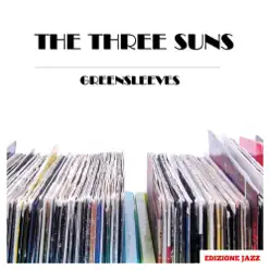 Greensleeves - The Three Suns Greensleeves - The Three Suns