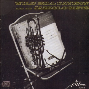 Wild Bill Davison and His Jazzologists