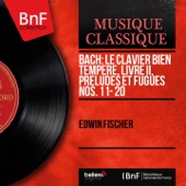 Bach: Le clavier bien tempéré, Livre II, Préludes et fugues Nos. 11 - 20 (Mono Version) artwork