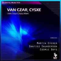 I Am Your Crazy Alien - EP - Van Czar & Cysxe