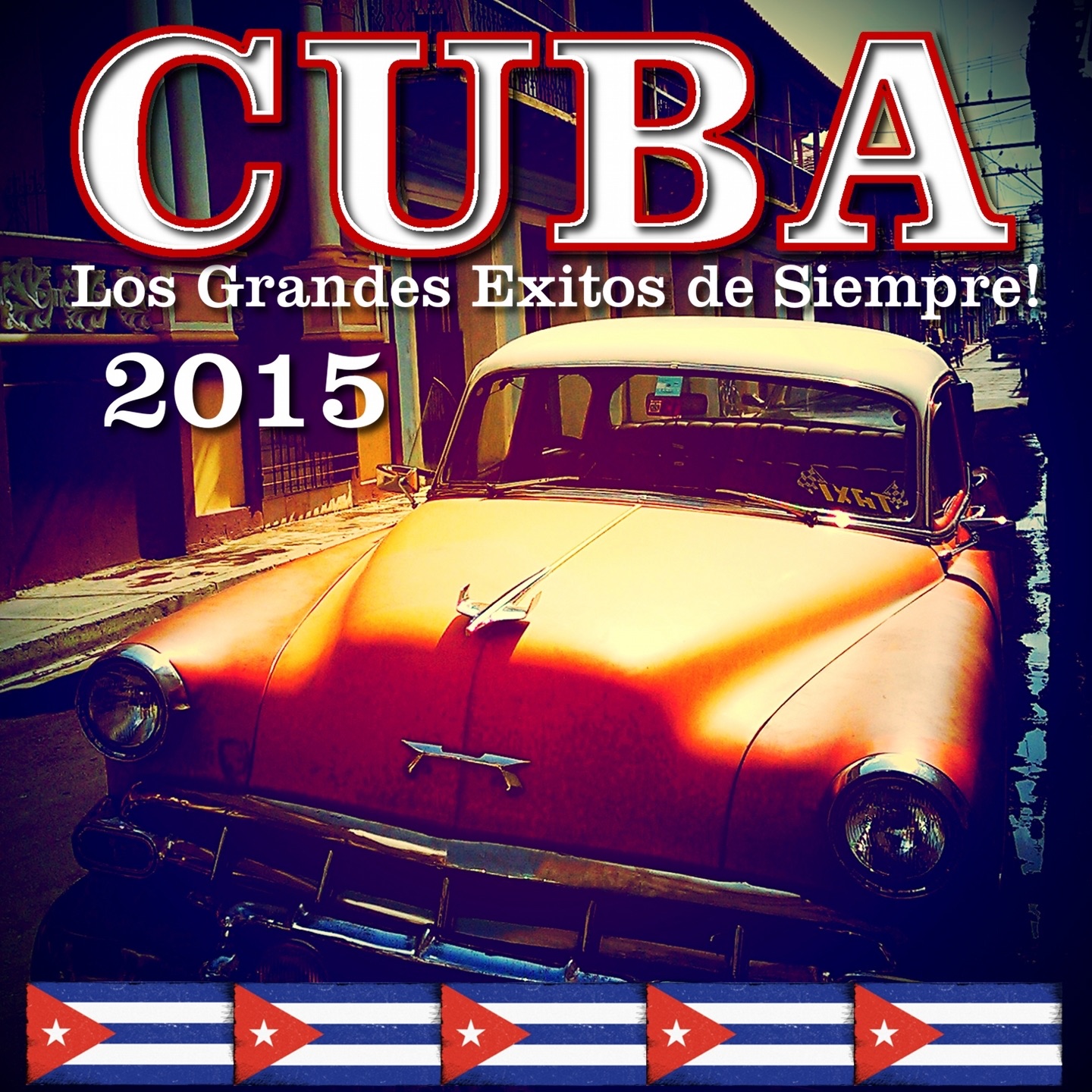 Cuba: Los Grandes Éxitos de Siempre! (2015)