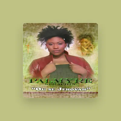 Listen to Palmyre Seraphin, watch music videos, read bio, see tour dates & more!