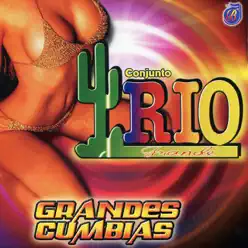 Grandes Cumbias - Conjunto Río Grande Grandes Cumbias - Conjunto Río Grande