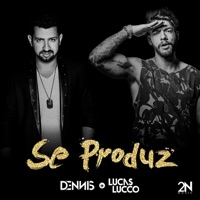 Se Produz - EP - Dennis & Lucas Lucco