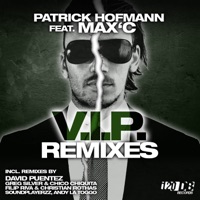 V.I.P. (Remixes) [feat. Max'C] - EP - Patrick Hofmann