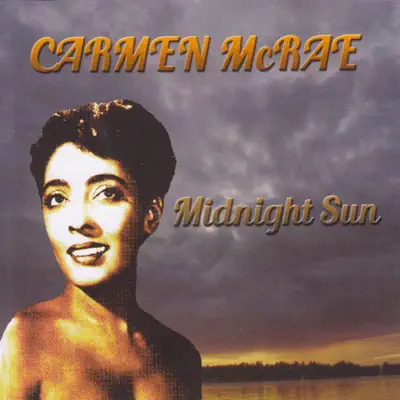 Carmen Mcrae Midnight Sun - Carmen Mcrae Carmen Mcrae Midnight Sun - Carmen Mcrae