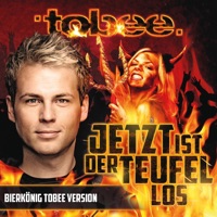 Jetzt ist der Teufel los (Bierkönig Tobee Version) - Single - Tobee