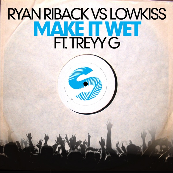 Make It Wet - EP