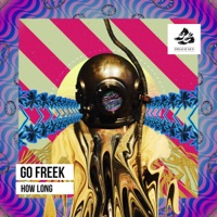 How Long - EP - Go Freek