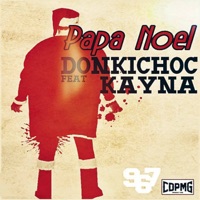 Papa Noël (feat. Kayna) - Single - Donkichoc