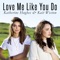 Love Me Like You Do (feat. Katherine Hughes) - Kait Weston lyrics