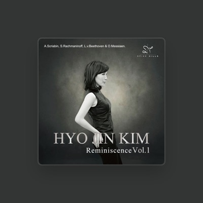 Hyo-jin Kim을(를) 듣고, 뮤직 비디오를 보고, 약력을 읽고, 투어 일정 등을 확인하세요!