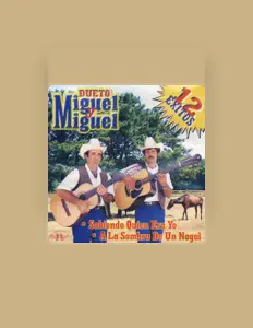 Luister naar Dueto Miguel y Miguel, bekijk muziekvideo's, lees de bio, bekijk de tourdata, en meer!