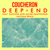 Deep End (feat. Eastside and Mayer Hawthorne) [Matoma Remix] - Coucheron