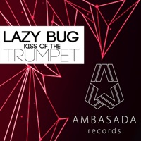 Kiss of the Trumpet - Single - Lazy Bug