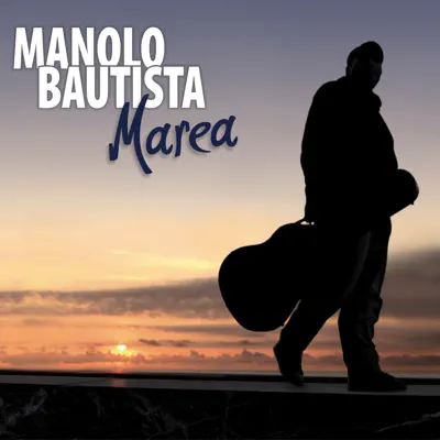 Marea - Manolo Bautista Marea - Manolo Bautista