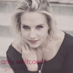 Amy Whitcomb YouTube, Vol. 1