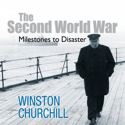 The Second World War: Milestones to Disaster (Unabridged)